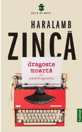 Dragoste moarta | Haralamb Zinca