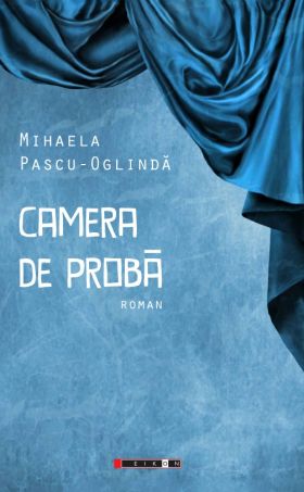 Camera de proba | Mihaela Pascu-Oglinda