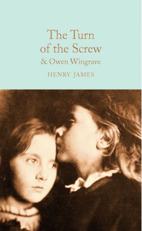 The Turn of the Screw and Owen Wingrave | Henry James