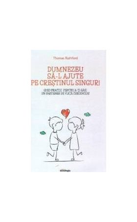 Dumnezeu sa-l ajute pe crestinul singur - Thomas Ruthford