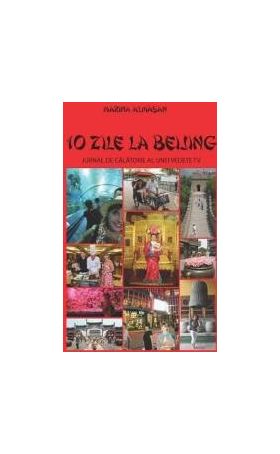 10 zile la Beijing - Marina Almasan