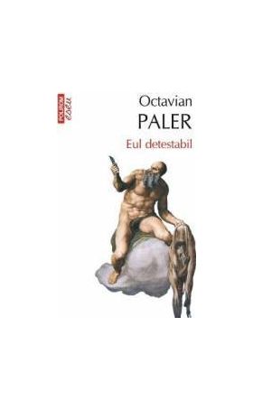 Eul detestabil - Octavian Paler