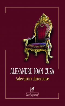 Alexandru Ioan Cuza. Adevaruri dureroase | Vespasian Pella