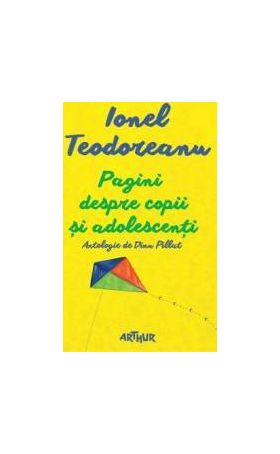 Pagini despre copii si adolescenti - Ionel Teodoreanu