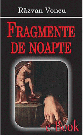 Fragmente de noapte | Razvan Voncu