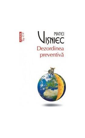 Dezordinea preventiva - Matei Visniec