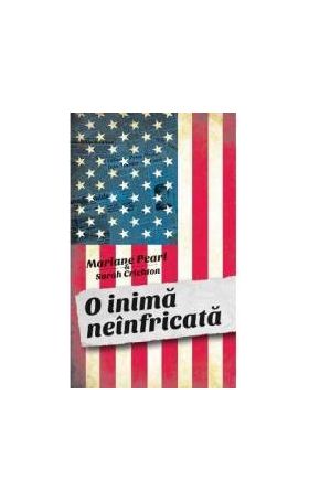 O inima neinfricata - Marianne Pearl Sarah Crichton