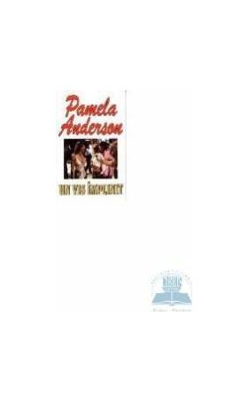 Un vis implinit - Pamela Anderson