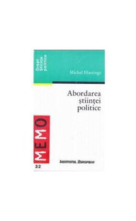 Abordarea stiintei politice - Michel Hastings