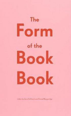 The Form of the Book Book | Catherine de Smet, James Goggin, Jenny Eneqvist