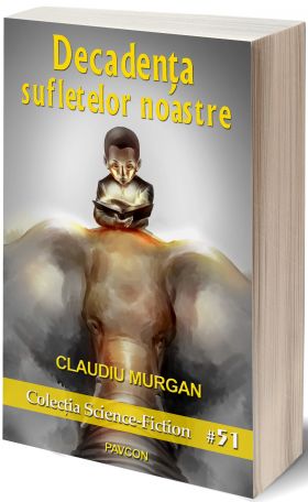 Decadenta sufletelor noastre | Claudiu Murgan