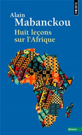 Huit leçons sur l'Afrique | Alain Mabanckou