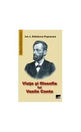 Viata si filosofia lui Vasile Conta - Ion A. Radulescu-Pogoneanu