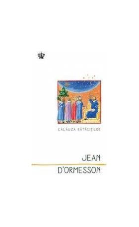 Calauza ratacitilor - Jean DOrmesson