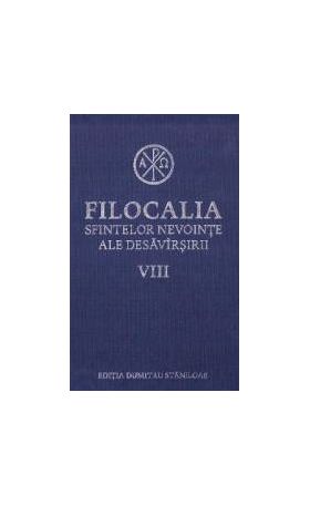 Filocalia 8 Sfintelor nevointe ale desavarsirii ed.2017