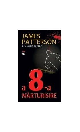 A 8-a marturisire - James Patterson