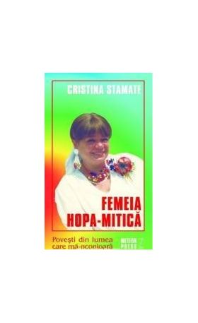 Femeia Hopa-Mitica - Cristina Stamate