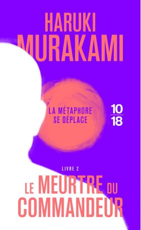 Le meurtre du commandeur - Volume 2 | Haruki Murakami