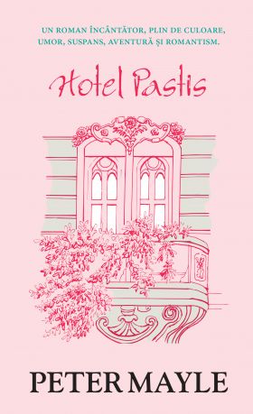 Hotel Pastis | Peter Mayle