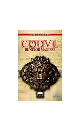 Codul bunelor maniere - Nadine De Rothschild