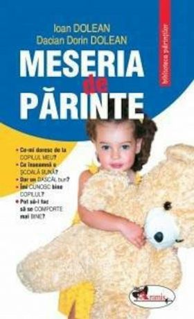 Meseria de parinte | Ion Dolean, Dorian Dacian Dolean