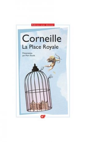 La Place Royale | Pierre Corneille