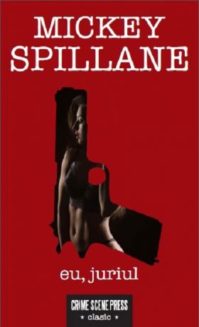 Eu, juriul | Mickey Spillane