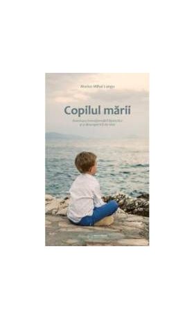 Copilul marii - Marius Mihai Lungu