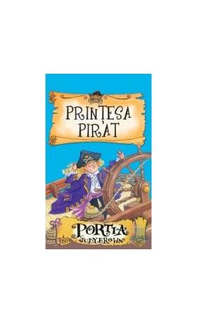 Printesa pirat. Portia - Judy Brown