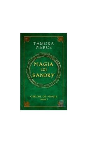 Cercul de magie vol. 1 Magia lui Sandry - Tamora Pierce