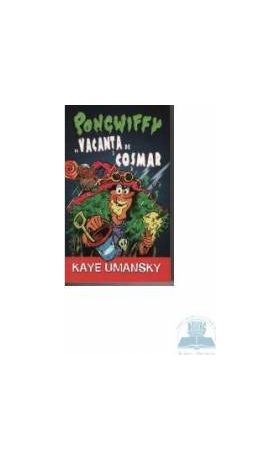 Pongwiffy si vacanta de cosmar - Kaye Umansky