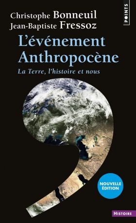 L'evenement anthropocene | Jean-Baptiste Fressoz, Christophe Bonneuil