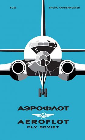 Aeroflot - Fly Soviet | Bruno Vandermueren