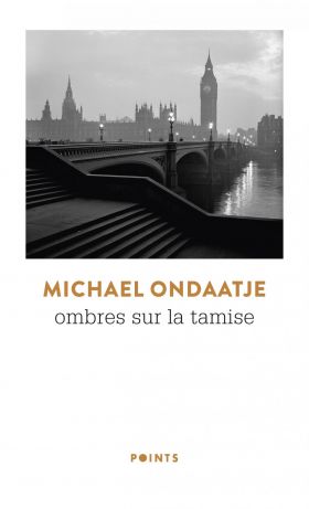 Ombres sur la Tamise | Michael Ondaatje 