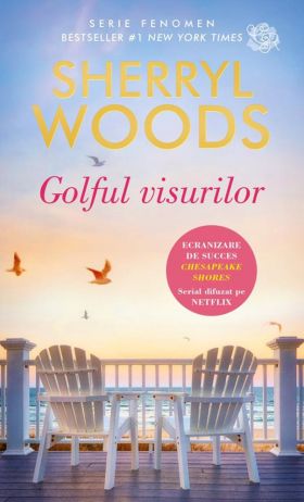 Golful visurilor | Sherryl Woods