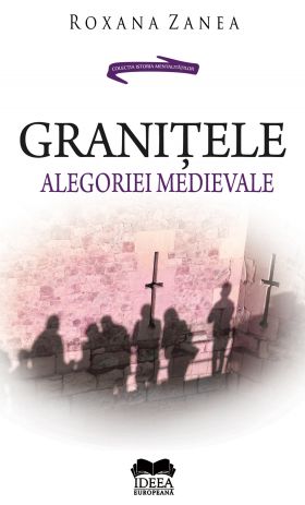 Granitele alegoriei medievale | Roxana Zanea