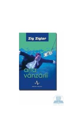 Arta vanzarii - Zig Ziglar