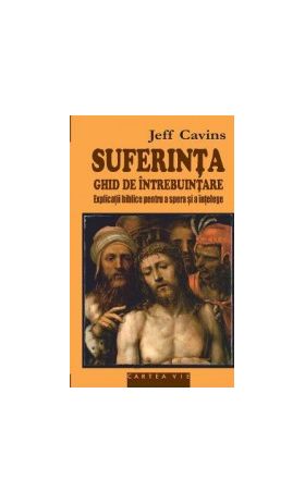 Suferinta ghid de utilizare - Jeff Cavins