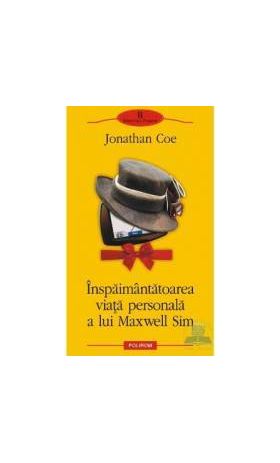 Inspaimantatoarea viata personala a lui Maxwell Sim - Jonathan Coe