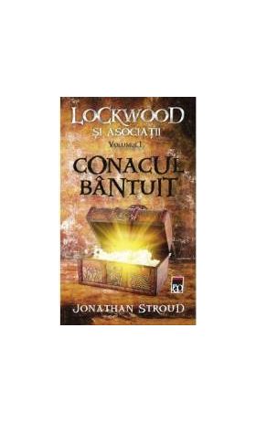 Conacul Bantuit Vol. 1 Seria Lockwood Si Asociatii - Jonathan Stroud