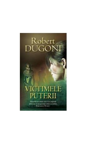 Victimele puterii - Robert Dugoni