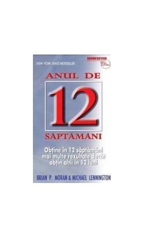 Anul de 12 saptamani - Brian P. Moran Michael Lennington