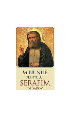 Minunile Sfantului Serafim de Sarov