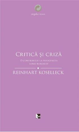 Critica si criza | Reinhart Koselleck