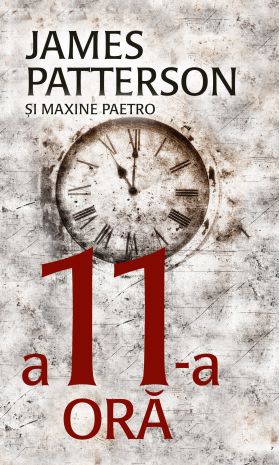 A 11-a ora | James Patterson, Maxine Paetro