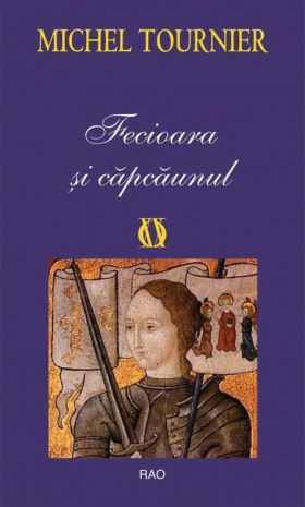 Fecioara si capcaunul | Michel Tournier