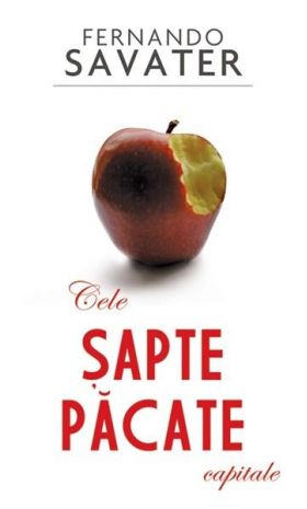 Cele sapte pacate capitale | Fernando Savater