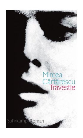 Travestie | Mircea Cartarescu, Ernest Wichner