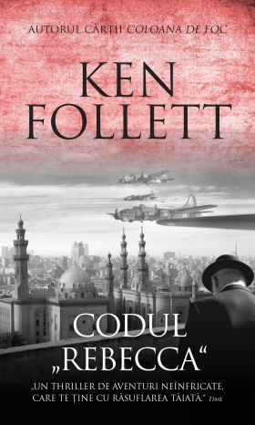 Codul "Rebecca" | Ken Follett