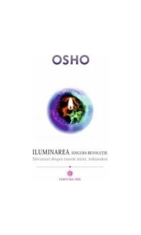 Iluminarea singura revolutie - Osho